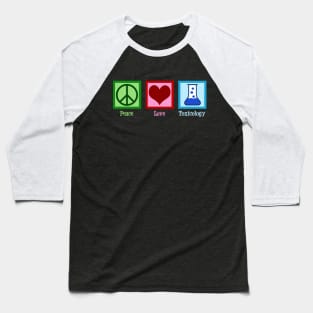 Peace Love Toxicology Baseball T-Shirt